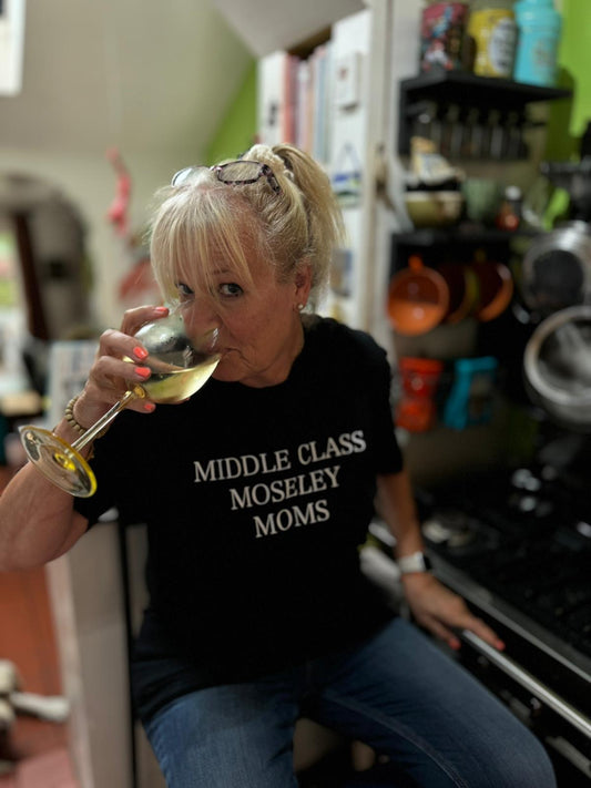 Middle Class Moseley Mom T-shirts
